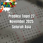 Prediksi Togel 27 November 2025 Seluruh Asia