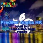 Prediksi Angka HK Hari Ini Langsung dari Pusat 2D 3D 4D
