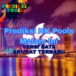 Prediksi HK Pools Malam Ini Versi Data Akurat Terbaru