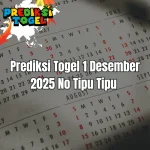 Prediksi togel 1 Desember 2025 no tipu tipu dengan angka 2D 3D 4D lengkap semua pasaran.