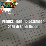 Prediksi Togel 15 Desember 2025 di Bondi Beach