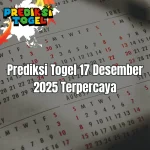 Prediksi Togel 17 Desember 2025 Terpercaya