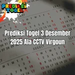 Prediksi togel 3 Desember 2025 ala CCTV Virgoun lengkap angka 2D 3D 4D.
