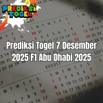 Prediksi togel 7 Desember 2025 bertema F1 Abu Dhabi dengan analisis angka lengkap 2D 3D 4D.